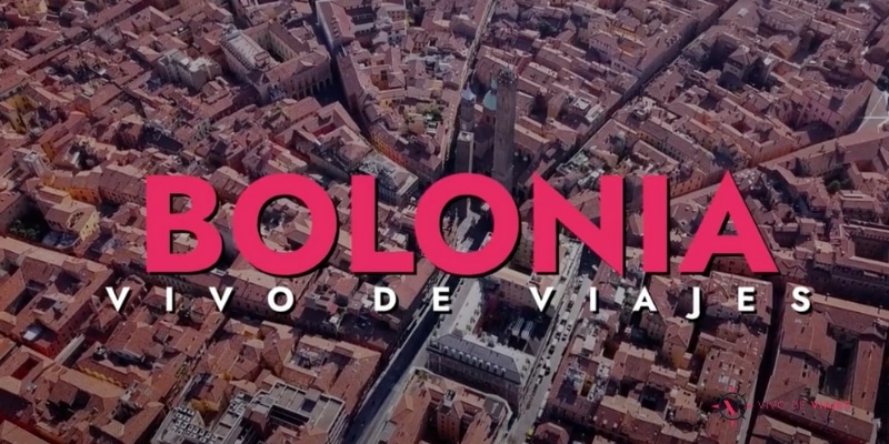 Consejos para Viajar a Bolonia - Que tenés que hacer en Bolonia
